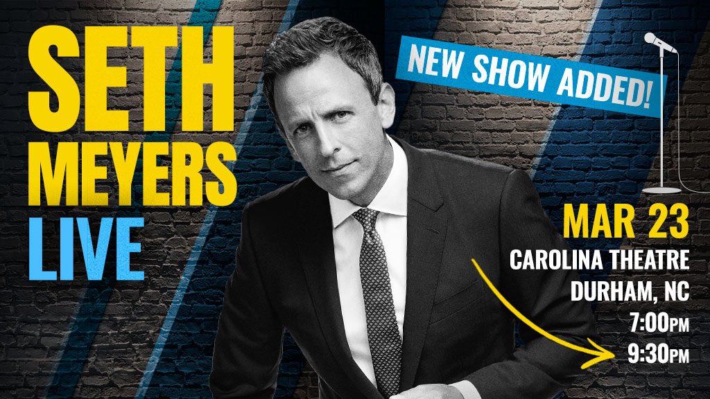 Seth Meyers (@sethmeyers) on Twitter photo 19/03/2019 17:02:42 Double shows this Saturday in Durham! Double shows this Saturday in Durham!