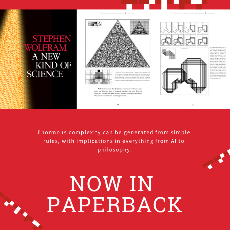 WolframResearch's tweet photo. Still 1,197 pages, now less expensive! A #NewKindofScience is now available in paperback. Order your copy today: https://t.co/ixjj0KJFQs https://t.co/GVDtXd62yU