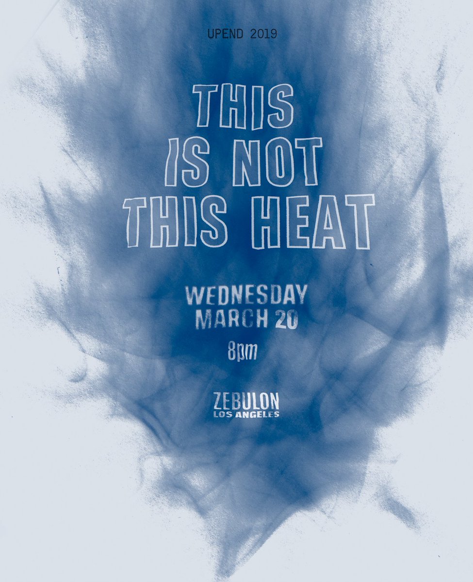 upend_la's tweet photo. UPEND presents

THIS IS NOT THIS HEAT
first and final L.A. shows
at
Zebulon Concert Café

WED MAR 20 https://t.co/idlt10BNGs
THU MAR 21 https://t.co/PFicF7duRE
low ticket warning

DJs
3/20 @dublab's Victoria O'Hanlon 
3/21 Ian Svenonius

full info: https://t.co/Zz2zD7PS1r https://t.co/VaU8VhQC49