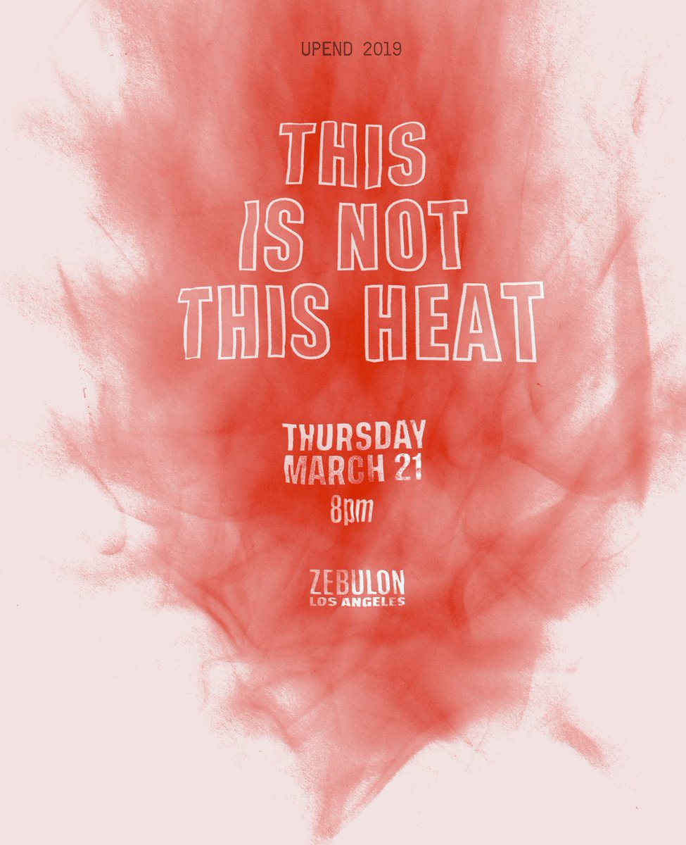 upend_la's tweet photo. UPEND presents

THIS IS NOT THIS HEAT
first and final L.A. shows
at
Zebulon Concert Café

WED MAR 20 https://t.co/idlt10BNGs
THU MAR 21 https://t.co/PFicF7duRE
low ticket warning

DJs
3/20 @dublab's Victoria O'Hanlon 
3/21 Ian Svenonius

full info: https://t.co/Zz2zD7PS1r https://t.co/VaU8VhQC49