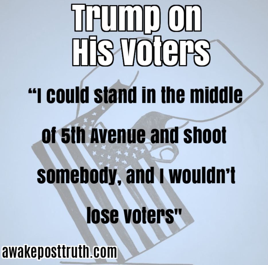 Awakeposttruth's tweet photo. Trump on His ‘Voters’
 Visit https://t.co/rJY1AN3zoQ
#Trump #TrumpQuotes #TrumpIsTheEnemyOfThePeople #DonaldTrumpisaTreasonusTraitor https://t.co/H2qyxi2ZIW