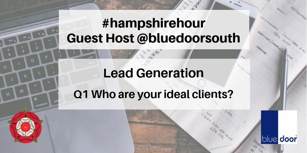 Tonight on #hampshirehour we are discussing Lead Generation with@bluedoorsouth Here's their first question, Q1 Who are your ideal clients? 
Don't forget to use #hampshirehour in your replies.