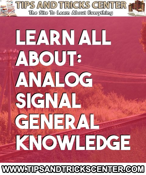 tipsandtricksc's tweet image. Learn all about: Analog signal General Knowledge ift.tt/2Y5hNJo #generalknowledge #analogsignal #tips #tricks