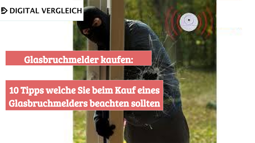 GLASBRUCHMELDER KAUFEN:
10 TIPPS WELCHE SIE BEIM KAUF EINES GLASBRUCHMELDERS BEACHTEN SOLLTEN
Die Unsicherheit und Angst der Menschen vor der zunehmenden Gewalt führt dazu, dass immer mehr Personen sich dazu entscheiden, ihr Eigenheim besser vor Einbruch und Diebstahl abzusichern