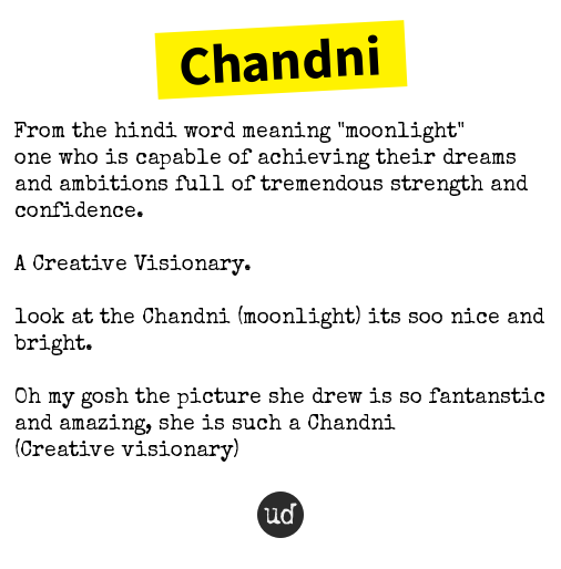 Urban Dictionary Vicky Pere1ra Chandni From The Hindi Word Meaning Moonlight One Who Is Ca T Co 9ju8viyomt T Co Ek8eyhmqkk Twitter Urban Dictionary Vicky Pere1ra Chandni From The Hindi Word Meaning Moonlight One Who Is Ca T Co 9ju8viyomt T Co Ek8eyhmqkk Twitter