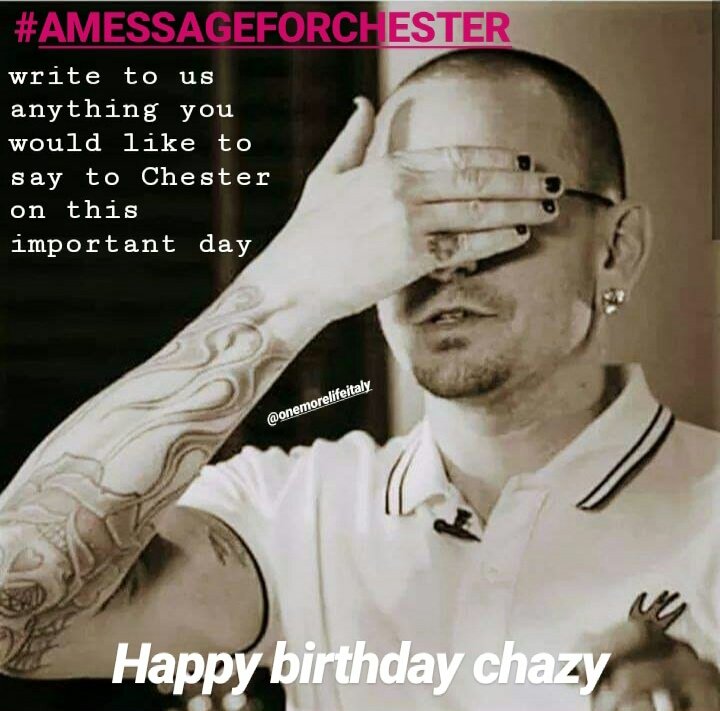 more_italy's tweet photo. write to us anything you would like to say to @ChesterBe on this important day use #AMESSAGEFORCHESTER 
(with photos, videos, drawings, messages)

ONLY POSITIVE THINGS, TODAY IS A SPECIAL DAY!!! 

#HappyBirthdayChester
#makechesterproud https://t.co/IAZTaX6WyR