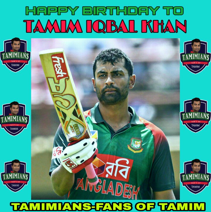 Happy Birthday Tamim iqbal khan >28 