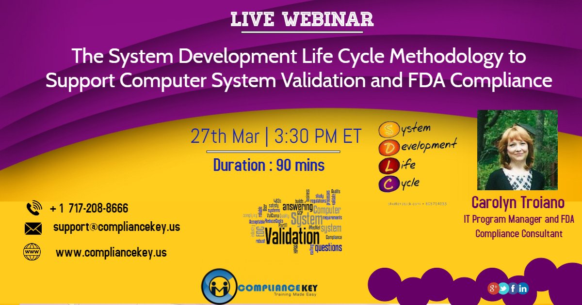 compliancekey's tweet image. Attend #LiveWebinar by Carolyn Troiano on 27th March 2019: The #SystemDevelopmentLifeCycleMethodology to Support Computer #SystemValidation and #FDACompliance, Register:bit.ly/2JoXMuc Visit:lnkd.in/fDvRd6D #FDAcompliancetraining #Retailonlinetraining