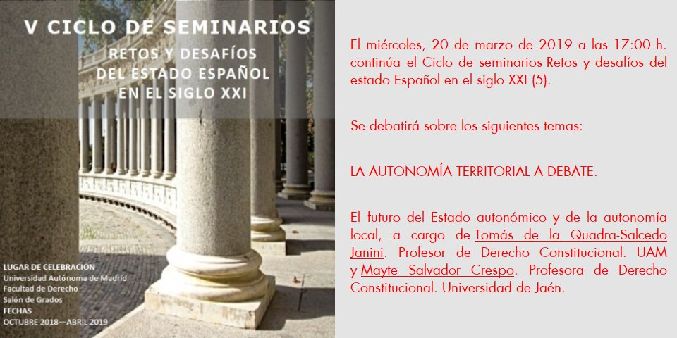 Hoy miércoles, 20/03/19 17:00 h Ciclo de seminarios Retos y desafíos del estado Español en el siglo XXI (5). en @UAM_Madrid

Con #TomásdelaQuadra-SalcedoJanini y @_MayteSalvador

goo.gl/3EJggD
