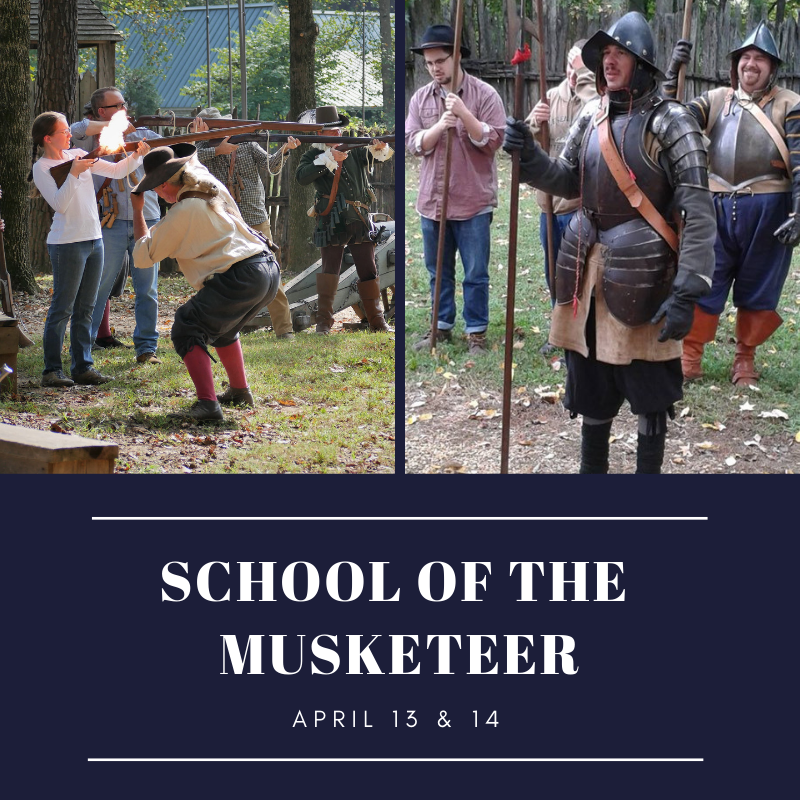 Experience an exciting weekend  of life in 17th-century Virginia. Learn to fire matchlock muskets, be part of a cannon crew, taste the period food - and more! On top of that, you get to spend the night in one of our re-created buildings! School of the Musketeer, April 13 &amp; 14 ⚔
