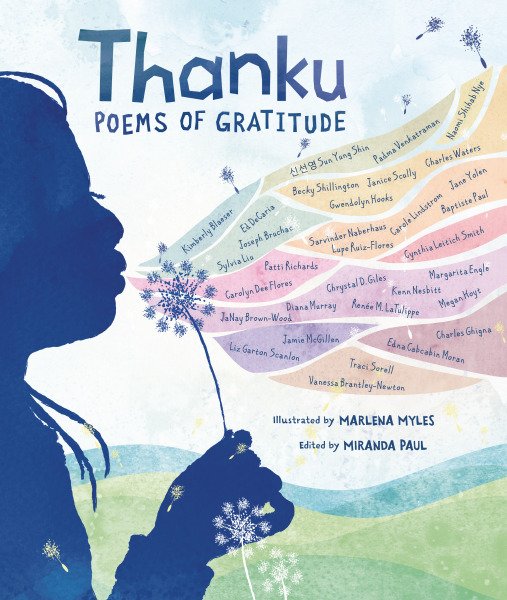 COVER REVEAL — WNDB is excited to reveal the cover for the poetry anthology THANKU: POEMS OF GRATITUDE, out on September 3, 2019 from @LernerBooks, illustrated by Marlena Myles and edited by @miranda_paul. Find out more here: wp.me/paLrvF-3ua