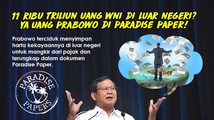 AdiImmortality's tweet photo. Bukan Cuma nama Prabowo saja yang ada di dalam Paradise Papers ini, tetapi juga orang-orang di sekeliling Prabowo juga ternyata menjadi �tersangka� dalam Paradise Papers ini lho!https://t.co/FFpwxs8LPC    @budiiraharjo @AhadiQolbi @bambangoktarian @anggichann @nabilatussakdiy https://t.co/X6AqZnWfgj