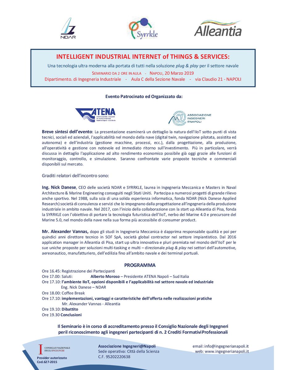 Tech_NDAR's tweet photo. Oggi alle 17:00 !!! @Nick_Danese de NDAR e @AlexanderVannas de Alleantia presentano #IIIoTS at #Atena Seminario
UNIVERSITA DI NAPOLI, Dip. di Ing. Industriale, Via Claudio 21, Aula C della Sezione Navale
#InternetOfThings #shipping #shipoperation #shipnavigation #automation https://t.co/l9gFyy2F9v
