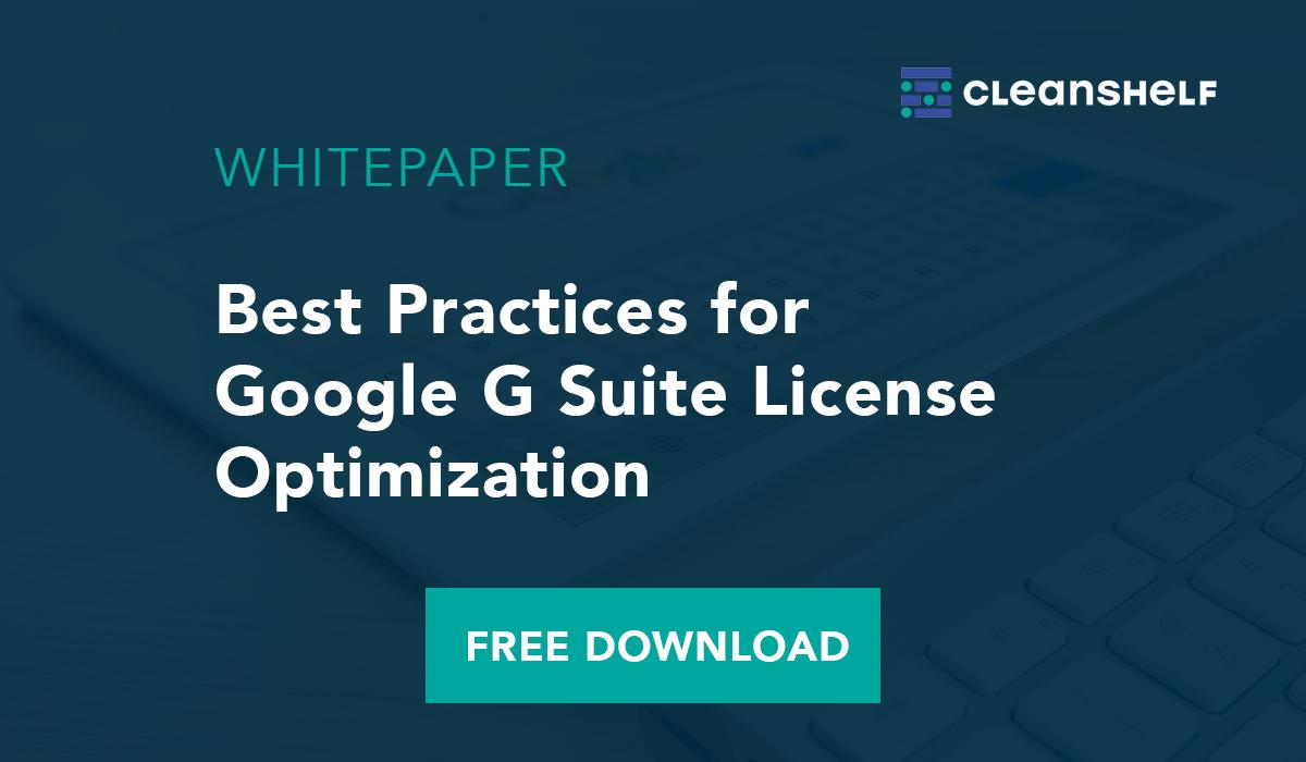 Cleanshelf's tweet image. Dreading Google's price hike that's just around the corner? We've got you covered! We've identified best practices that will help you have your Google G Suite Subscriptions optimized and under control. Get the tips here -> bit.ly/2UnJlax #saasoptimization #dontoverspend