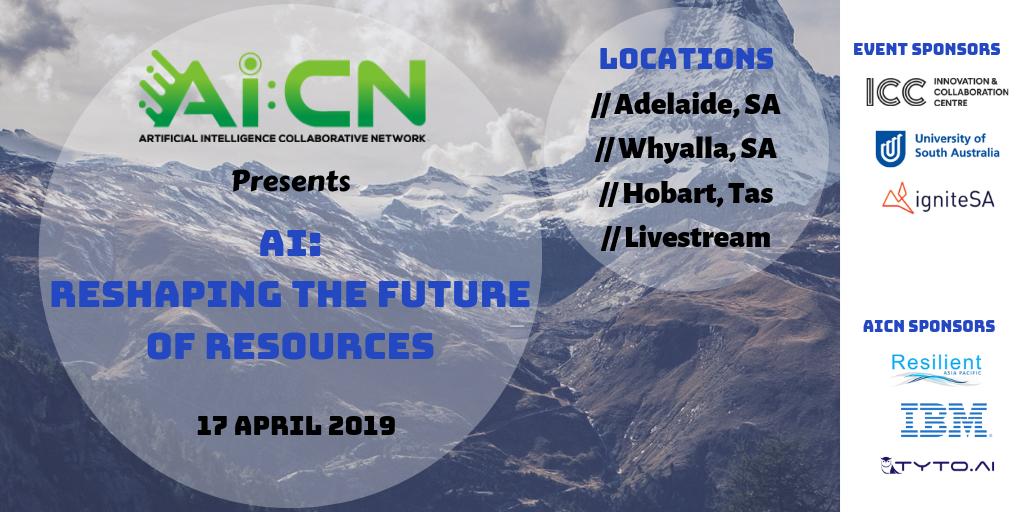 Very excited to announce another huge #AI event "AI: Reshaping the Resources Sector" on Apr 17 🤖Adelaide tickets now on sale: bit.ly/2FmfdY5 #AICollaborative #Resources #Mining #Oil #Gas #Innovation #MachineLearning