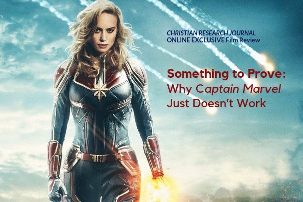 CRInstitute's tweet photo. Our @CRJournal review ~ Something to Prove: Why Captain Marvel Just Doesn’t Work by Corey Latta | https://t.co/2EPfk5tPRx #Apologetics https://t.co/OGeob5gi2b