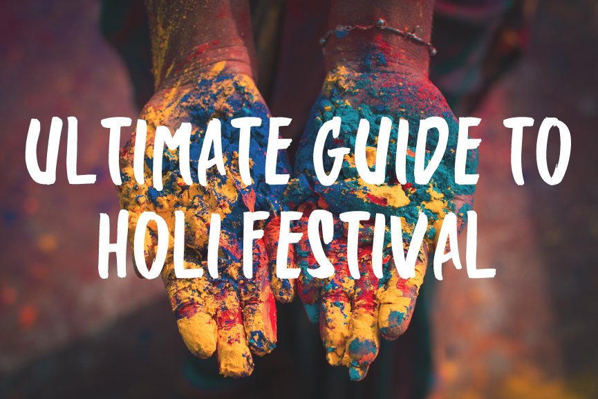 The Ultimate Guide to Holi Festival bit.ly/2WbS8wT #Holi #Holi2019
