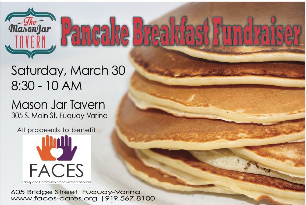 Come to the Fuquay Mason Jar
Saturday, March 30th from 8:30 - 10 AM
for a delicious pancake breakfast! Feast, fellowship and help a neighbor in need all at the same time and be a part of Local People Helping Local People!!

Tickets available at the door.