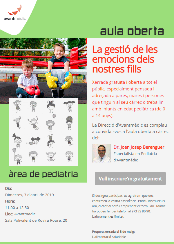 Vine a l'Aula oberta de Pediatria del proper 3 d'abril. Parlarem de: "La gestió de les emocions dels nostres fills". T'hi esperem!

Inscripció gratuïta emplenant el formulari aquí -&gt; ow.ly/tUD230o7xhk
