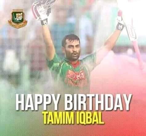 Happy ... 
     birthday...
            Tamim iqbal bai.. 