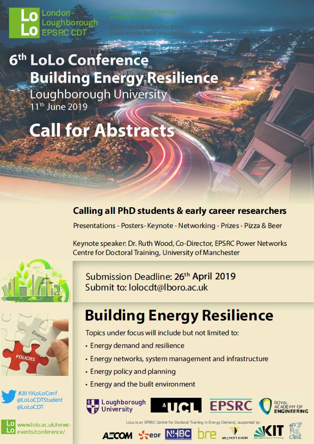 ERBELoLoStudent's tweet photo. The 6th @LoLoCDT conference #Building #Energy #Resilience is accepting abstracts NOW! Deadline 26th of April. Check the poster out for more information. @LboroABCE @UCL_Energy #2019LoLoConf https://t.co/2Jc3tEB5pe