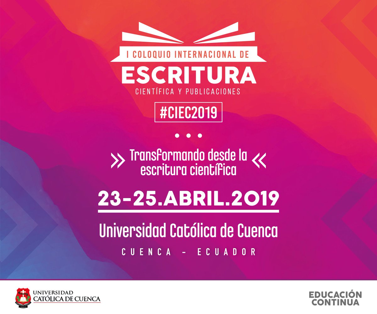 ciec2019's tweet photo. I Coloquio Internacional de Escritura Científica y Publicaciones #CIEC2019.
Una iniciativa de la @UCatoCuenca. https://t.co/ZSI2dskRix