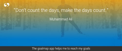 rebeccau1981's tweet photo. “Don’t count the days, make the days count.” Muhammad Ali

The #goalmap app motivates me to reach my life goals. Want it too? https://t.co/xv1i8rx0fz https://t.co/6OKQn69yps