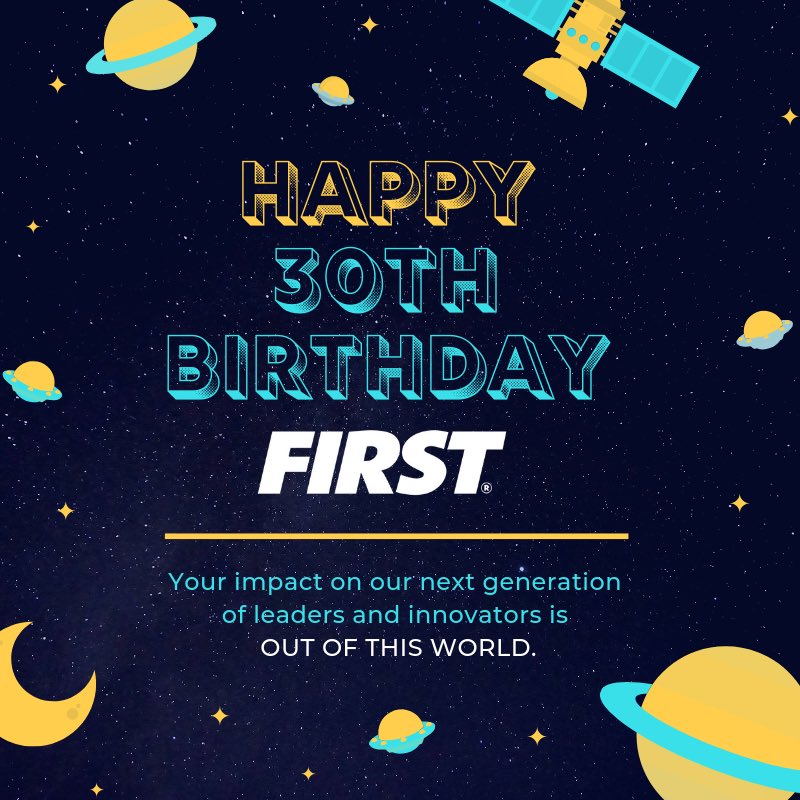 FIRSTinCA's tweet photo. Happy 30th BDay FIRST!

Your impact on our next generation of leaders &amp; innovators is OUT OF THIS WORLD!

#FIRST30 #omgrobots #firstinspires https://t.co/HOL7wdap18