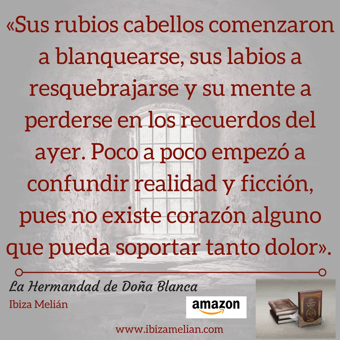 ibizamelian's tweet photo. #Frase de mi #libro #LaHermandadDeDoñaBlanca. #NovelaHistórica disponible en #Amazon, tanto en versión #Kindle como en #papel: https://t.co/y5ANiprqXd
#Adictosalalectura #Literania2019 #Literania #caprichosliterarios #escribelecturas #CL #IbizaMelián #escritora #queleer https://t.co/2pnv84xM3e