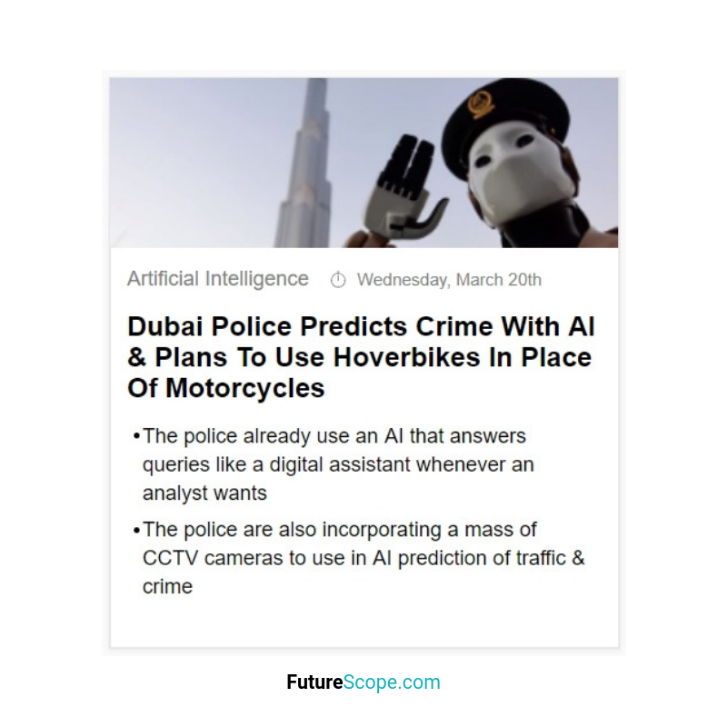 FutureScopeNews's tweet photo. Latest breakthrough #innovationinsight
::: Dubai Police Predicts Crime With AI &amp; Plans To Use Hoverbikes In Place Of Motorcycles :::
#ArtificialIntelligence #AI #crime #CCTV #crimeprediction #Innovations #Singularity #trends #future #futurist #futuristic #futurism #futurescope https://t.co/UlJ7oshApz