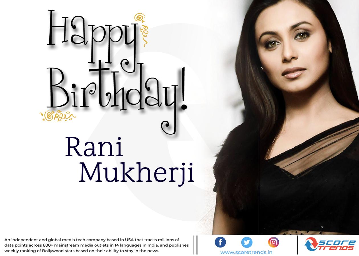 Score Trends wishes Rani Mukerji a Happy Birthday!!   
