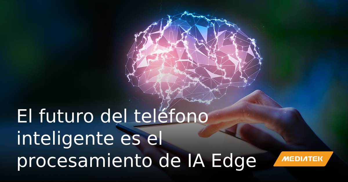 El futuro del teléfono inteligente ha llegado y está impulsado por el procesamiento de #IA Edge. Los teléfonos inteligentes te ofrecerán opciones más personalizadas, grandes experiencias aumentadas en las aplicaciones y mejores fotografías. mediatek.com/blog/the-futur…