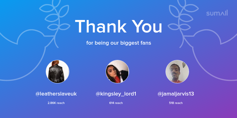 Our biggest fans this week: @leatherslaveuk, @kingsley_lord1, @jamaljarvis13. Thank you! via sumall.com/thankyou?utm_s…