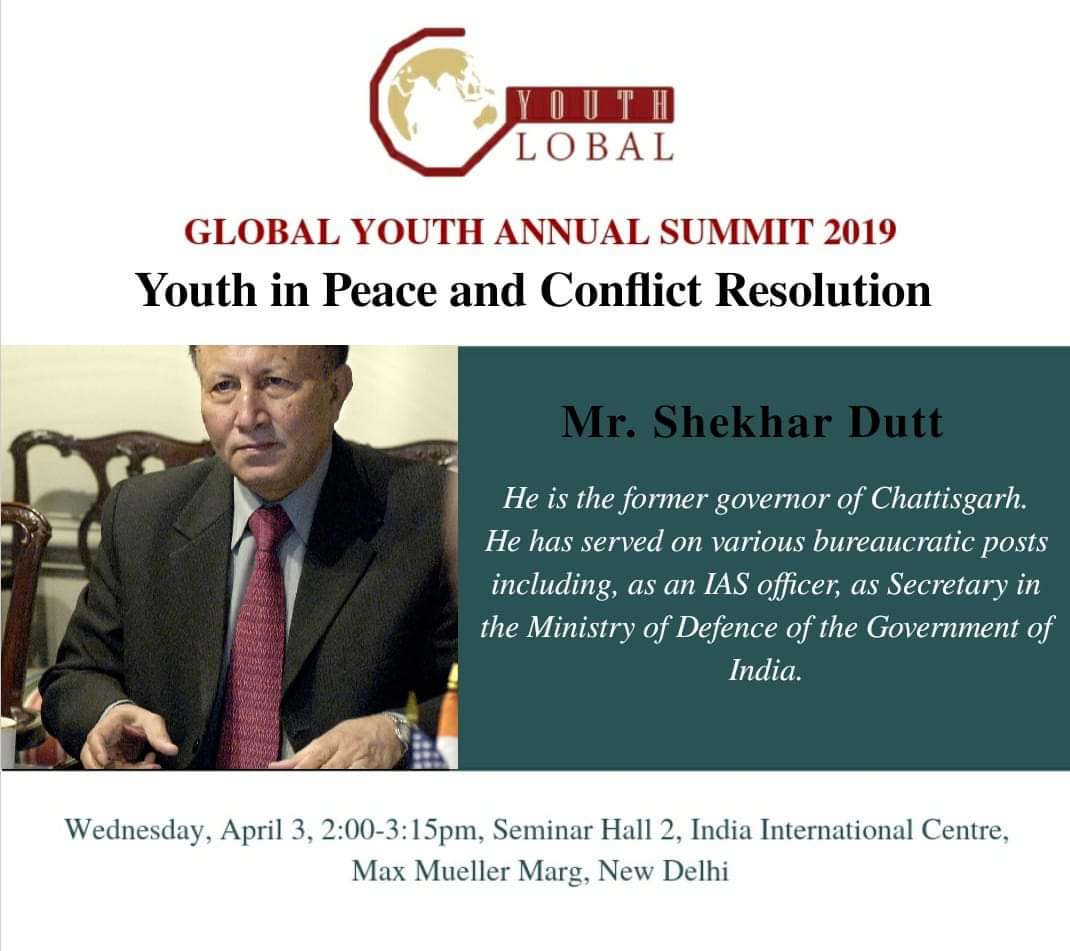 globalyouthind's tweet photo. Global Youth is proud to announce the 3rd speaker for the session on "Youth in Peace and Conflict Resolution" at the Global Youth Annual Summit 2019.

Mr. Shekhar Dutt, Former Governor of Chattisgarh.

#GYSummit2019
#BeTheChangeYouWantToSee https://t.co/Wc9jw7kxcJ