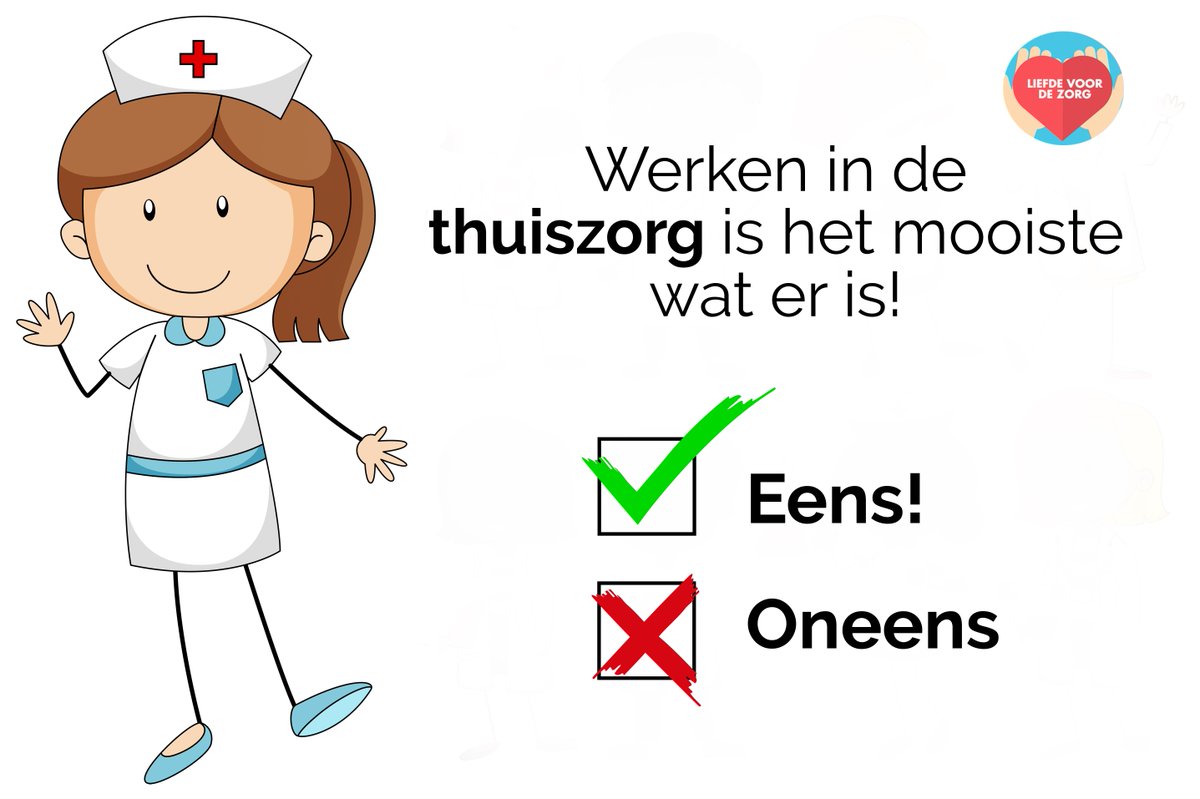 Liefde Voor De Zorgs Tweet Werken In De Thuiszorg Is