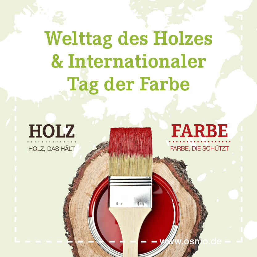 „Welttag des Holzes“ &amp; „Internationaler Tag der Farbe“, das schreit ja quasi nach den tollen Produkten von OSMO. Wie feiert ihr diesen Tag? Gibt es ein bestimmtes Projekt, welches ihr heute angeht oder habt ihr noch eins vor am Wochenende? Wir sind gespannt auf eure Meisterwerke!