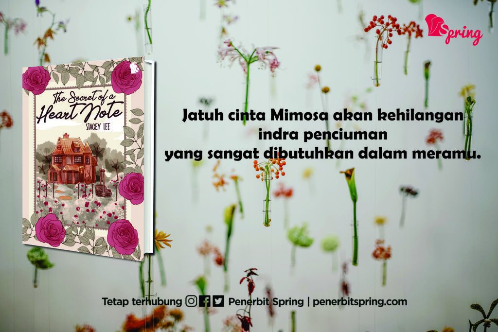 penerbitspring's tweet photo. Jika jatuh cinta bisa membuat Mimosa kehilangan kekuatannya. Kalau kamu jatuh cinta apa yang akan kamu dapatkan?

#PenerbitSpring 
#TheSecretOfAHeartNote, A Novel By #StaceyLee
#MySpringStory 
#NovelRemaja https://t.co/qME7PUJB80