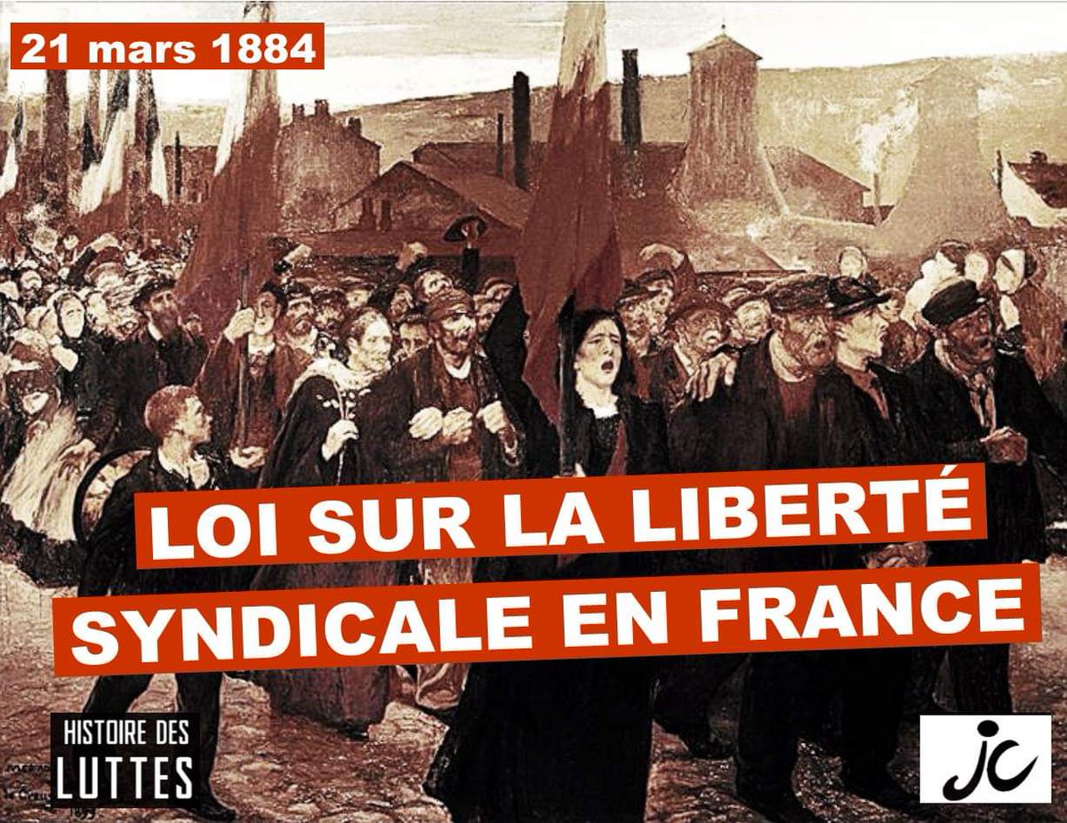 21 mars 1884: 

La liberté syndicale est enfin reconnue en France donnant le droit d'adhérer à un syndicat. De plus, les syndicats peuvent "se constituer librement sans l'autorisation du Gouvernement" !