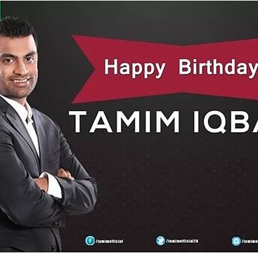 Happy birthday to boss 
Tamim Iqbal 