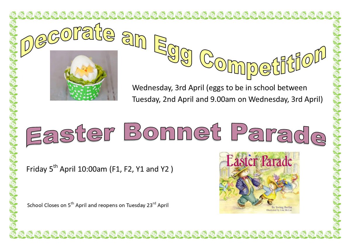 Easter activities - Decorate an Egg Competition (3rd April) and Easter Bonnet Parade (F1, F2, Y1 and Y2 only) (5th April)