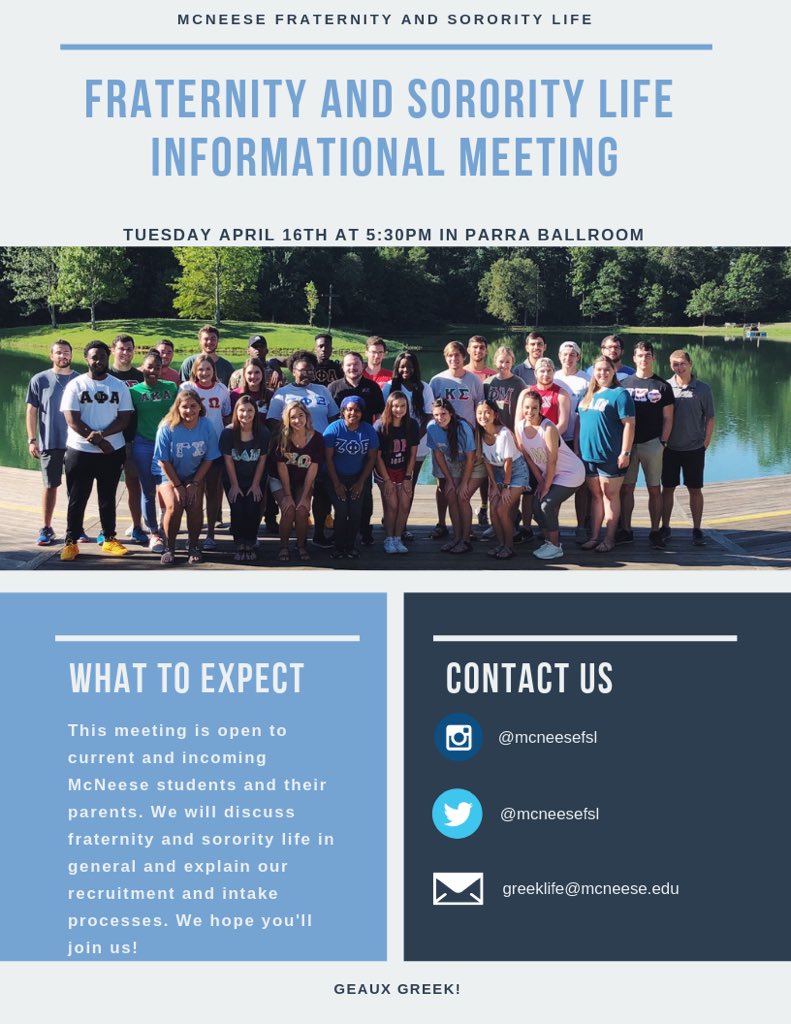 If you’re an incoming or current McNeese student who is interested in fraternity and sorority life, then this is the meeting for you! We will go over the fraternity and sorority community &amp; how to join. This event is open to all, including your parents! We hope you’ll join us 😊