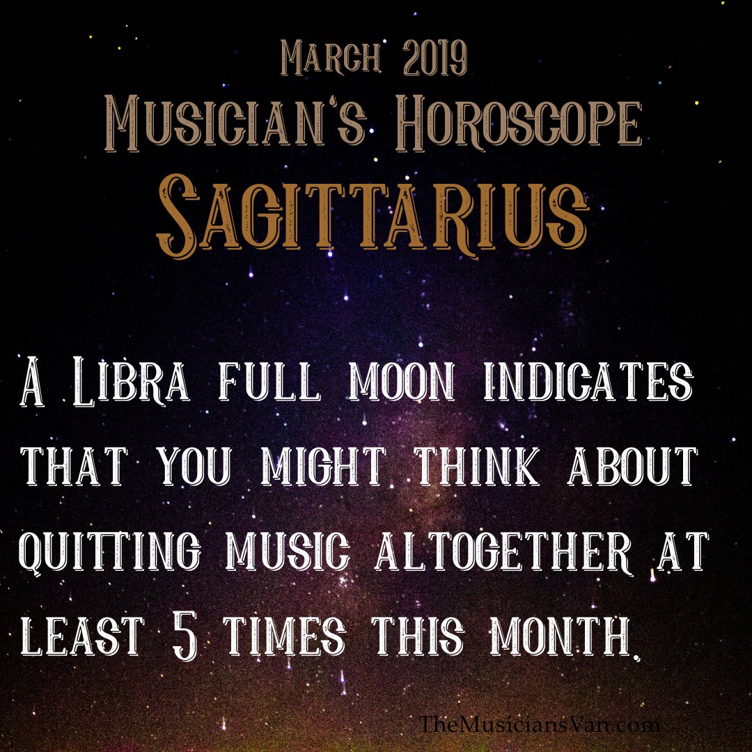 TheMusiciansVan's tweet photo. #Sagittarius (November 22-December 21)
A Libra full moon indicates that you might think about quitting music altogether at least 5 times this month. 
#musicianproblems #musicianhumor #professionalmusicians https://t.co/EvRJJAmI1R