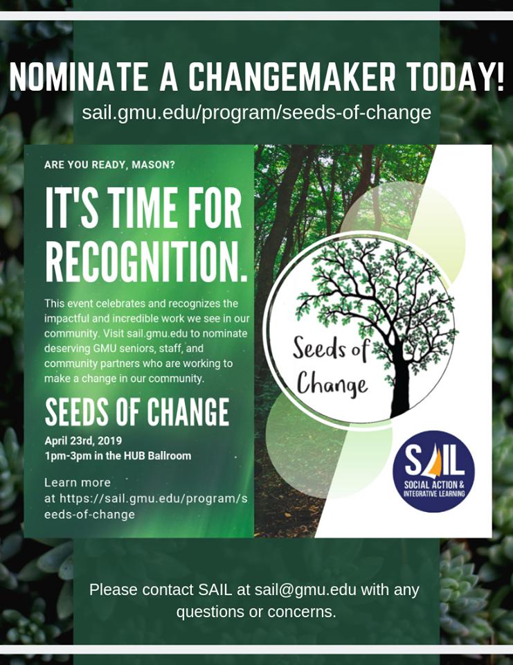 Submit your Seeds of Change nomination today to celebrate and recognize civic and community engagement here at Mason and beyond! Nominate deserving community partners, students, faculty and staff! Nominations are due tomorrow, March 22nd!