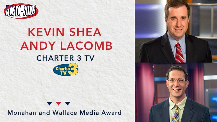 EAST_COMM's tweet image. The 2019 Monahan and Wallace Media Award goes to Andy Lacombe &amp;amp; Kevin Shea of @CharterTV3!

🔹Lacombe, Senior Executive Producer of News &amp;amp; Sports, &amp;amp; Shea, Sports Director/Sports Anchor were nominated by multiple SID offices for their extraordinary coverage of collegiate athletics
