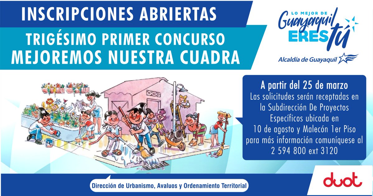 La Dirección de Urbanismo, Avalúos y Ordenamiento Territorial te invita a participar con tu comunidad mostrando su creatividad en el trigésimo primer concurso mejoremos nuestra cuadra.  #LomejordeGuayaquilerestú #laDUOTtrabajaparati