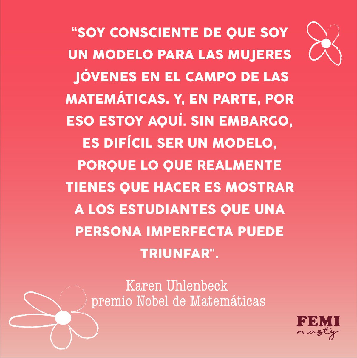 FeminastyM's tweet photo. Frases empoderadas de Karen Uhlenbeck primera mujer en ganar el premio Nobel de Matemáticas #FelizJueves https://t.co/3aqRpU6Ang
