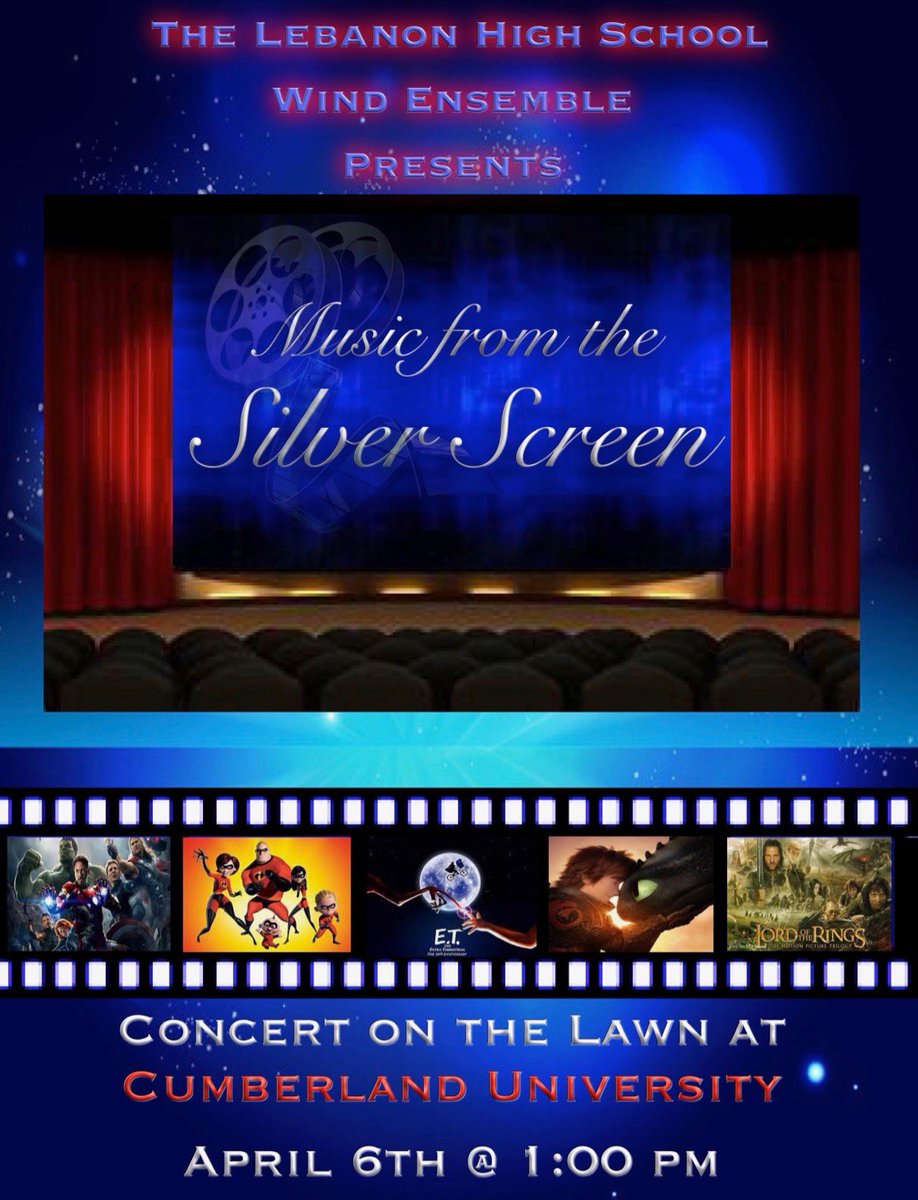 ALSO!  Join The Lebanon Wind Ensemble on April 6 at Cumberland University for a “Silver Screen” Concert featuring a ton of film music! This will be an outdoor concert “On the Lawn” near the CU cafeteria, facing the center of campus. See you there at 1pm!