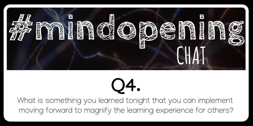 BathmanEDU's tweet image. Q4 What is something you learned tonight that you can implement moving forward to magnify the learning experience for others? #mindopening