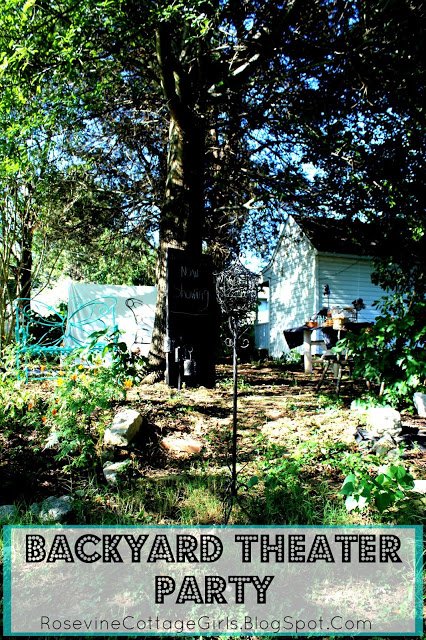 Hosting A Backyard Theater Party rosevinecottagegirls.blogspot.com/2017/08/hostin… #RosevineCottageGirls