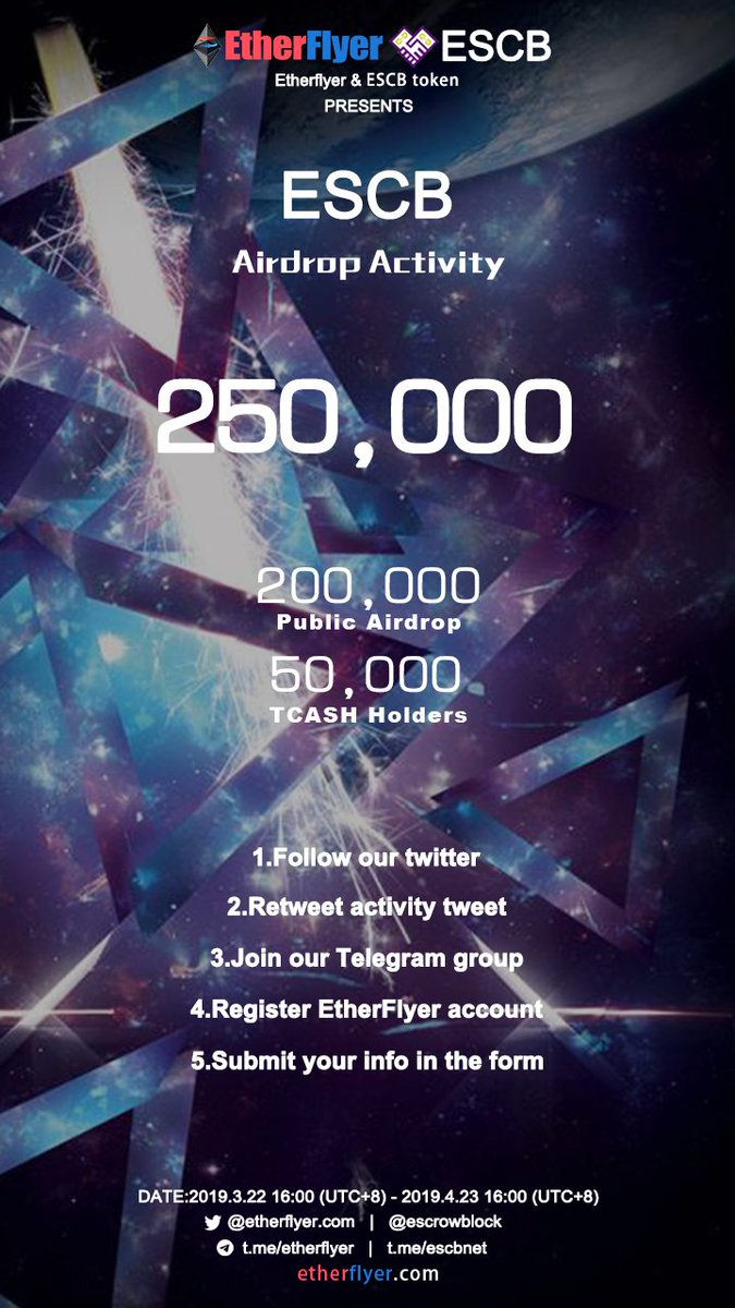 etherflyercom's tweet image. 250,000 ESCB Token Giveaway for Public Airdrop and TCASH Holders! @escrowblock @SuRaTech1  
From 2019.3.22 16:00(UTC+8) - 2019.4.23 16:00(UTC+8)  
Attend directly from:rafflecopter.com/rafl/display/8…?
Follow all activities:etherflyer.com/airdrop.html